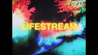 Lifestream Teaser