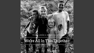 We're All in This Together