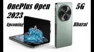 oneplus open 5G 2023 First Look & complete Specifications with price Upcoming 5G Bharat