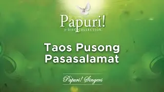 Papuri! Singers - Taos Pusong Pasasalamat (Official Audio)