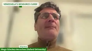 DIEGO SANCHEZ-ANCOCHEA ON OIL WEALTH, MADURO&rsquo;S LEADERSHIP, AND VENEZUELA&rsquo;S DEMOCRATIC CRISIS