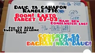 Swertres hearing today FEB 07 2022! CONGRTS KAHAPON RAMBLE TA(716)TARGET ANG LASTO(67)