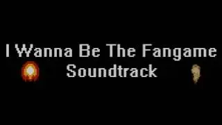 I Wanna Be The Fangame Soundtrack - 01 - Intro