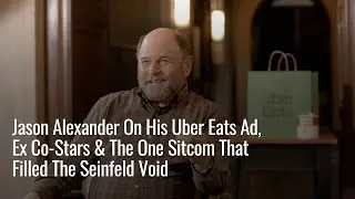 Jason Alexander On His Uber Eats Ad, Ex Co-Stars & The One Sitcom That Filled The Seinfeld Void