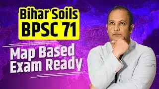 BPSC 71st Prelims | Soils of Bihar | Bihar Geography Map | | ABHISHEK ABHAY