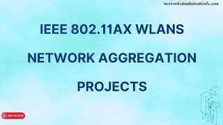 IEEE 802 11ax WLANs Network Aggregation projects