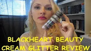 Blackheart Beauty Cream Glitter Review