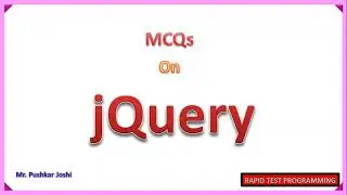 jQuery MCQ Part 2 || Rapid Test Programming || Joshi P. D.