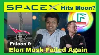 Why SpaceX Falcon 9 Hits Moon | What is the problem in falcon