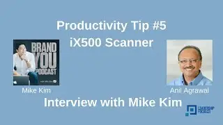 Interview with Mike Kim - Productivity Tip #5 - iX500-Scanner