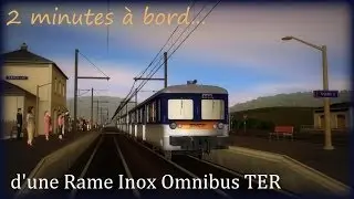2 minutes &agrave; bord... d'une Rame Inox Omnibus TER