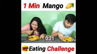 1 Minute 2KG Mango 🥭 Eating Challenge | Mango Eating Competition | Food Challenge #shorts