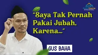 Gus Baha: 