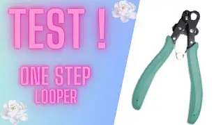 Tuto  pince one step looper