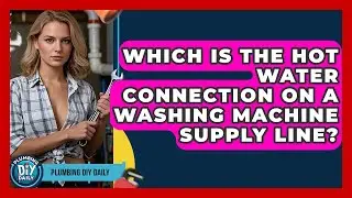 Which Is The Hot Water Connection On A Washing Machine Supply Line? - Plumbing DIY Daily