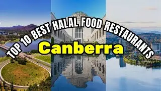 CANBERRA - 10 Best Halal Food Restaurants in Canberra | Australia |The Ultimate Visitor Guides