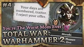 You're The Worst Mom Ever! (Total War: Warhammer 2 Highlights #4)