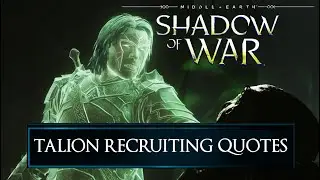 ВСЕ Реплики Талиона во время ВЕРБОВКИ Орков || Middle Earth Shadow of War / Тени Войны