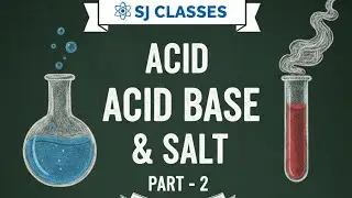 अम्ल क्षार एवं लवण part 2 || S J CLASSES JALAUN BY SUDEEP SIR