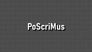 PoScriMus - I want to C more