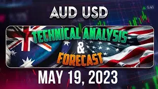 Latest Forecast For AUDUSD: Technical Analysis for May 19, 2023, FX Pip Collector