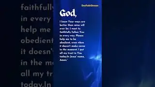 GOD,PLEASE HELP ME TO BE OBEDIENT.#god #jesus #prayers #deefaithstream #jesuslovesyou #pray