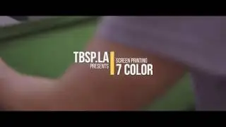 How To: 7 Color Screen Printing / TBSP.LA / Made in Los Angeles