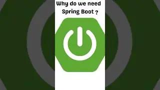 Why do we need spring boot?
