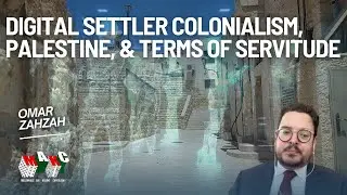 Terms of Servitude: Zionism, Silicon Valley, & Digital Settler Colonialism with Omar Zahzah 📱