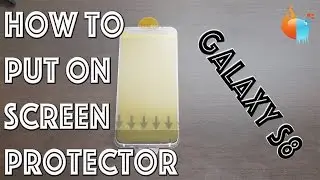 How to put on Screen Protector for Galaxy S8/S8+ EASY