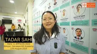 Tadar Sahi (Rank-2, APPSCCE 24) Exclusive interview to @ArunachalNewsLive & @easternjournal3716