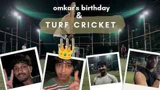 Omkar's birthday celebration & Fun in Turf 🏏 | vlog 6 | #cricket #vlog #fun #celebration