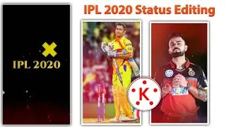 IPL 2020 status editing in kinemaster || ipl coming soon status || mi || CSK || RCB @SuryaKumawat​