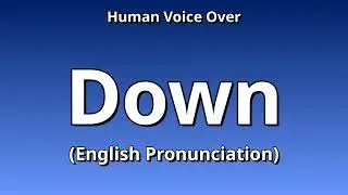 👉 How To Say: Down - English Pronunciation