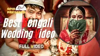 BEST Bengali WEDDING Video 2020. Moupali & Sohom , Full CINEMATIC WEDDING Video Qpidindia.in 4K