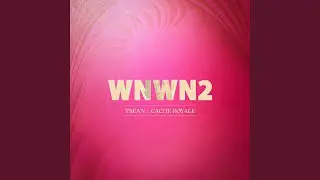 Wak Nan Wak Nos Dos (WNWN2)