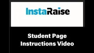 InstaRaise Student Page Instructions Video