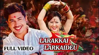 LARAKKAI LARKAIDEU लरक्कै लर्काईदेउ&bull;New Teej Song 2082&bull;Prakash Saput&bull;Parvati Rai&bull;Nehar Budhathoki