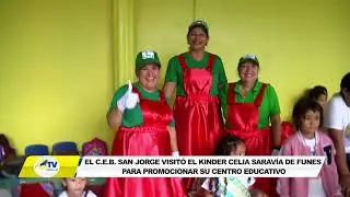 EL C E B  SAN JORGE VISIT&Oacute; EL KINDER CELIA SARAV&Iacute;A DE FUNES PARA PROMOCIONAR SU CENTRO EDUCATIVO