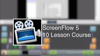 ScreenFlow 5 - My New 10 Lesson Course