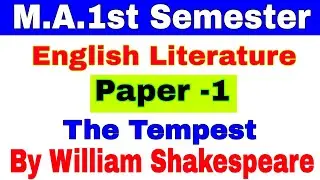 M.A.1st Semester | English Literature |  Paper -1 |  The Tempest | By William Shakespeare