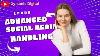 Advanced Social Media Handling Course 2024 | How to handle social media | Social Media Handling