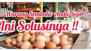 6 Cara Mengatasi Warung Sembako Sepi Pembeli ( Toko Sembako  )