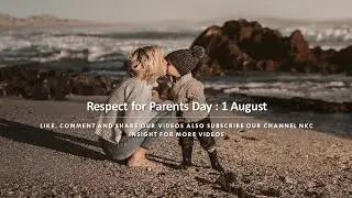 Respect for Parents Day : 1 August