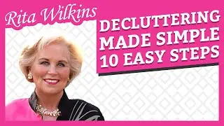 Decluttering Made Simple | Rita's 10 Steps