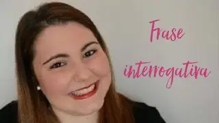 La frase interrogativa