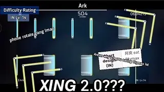 【Phigros】XING! v2.0 ft. Awkward Flicks│Ark (IN Lv.14) ALL PERFECT