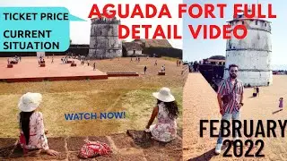 Current Situation Aguada Fort || Full details video || Aguada Fort Ticket || Calangute to Aguada