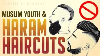 Muslim Youth and Haram Haircuts