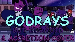 FNF GODRAYS But Its A Void and Accretion Cover